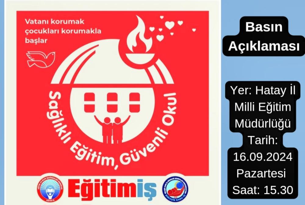 EĞİTİM İŞ HATAY ŞUBESİ: “OKULLARIMIZDAKİ HİJYEN VE GÜVENLİK TEHDİT ALTINDA”