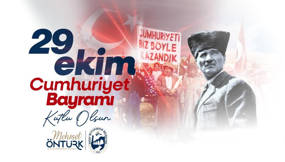 HBB BAŞKANI ÖNTÜRK: “ATATÜRK’ÜN ESERİ CUMHURİYET, HÜRRİYETİN SİMGESİDİR”