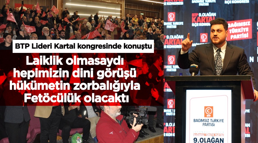 HÜSEYİN BAŞ, KARTAL İLÇE KONGRESİ’NDE HÜKÜMETİ VE MUHALEFETİ ELEŞTİRDİ